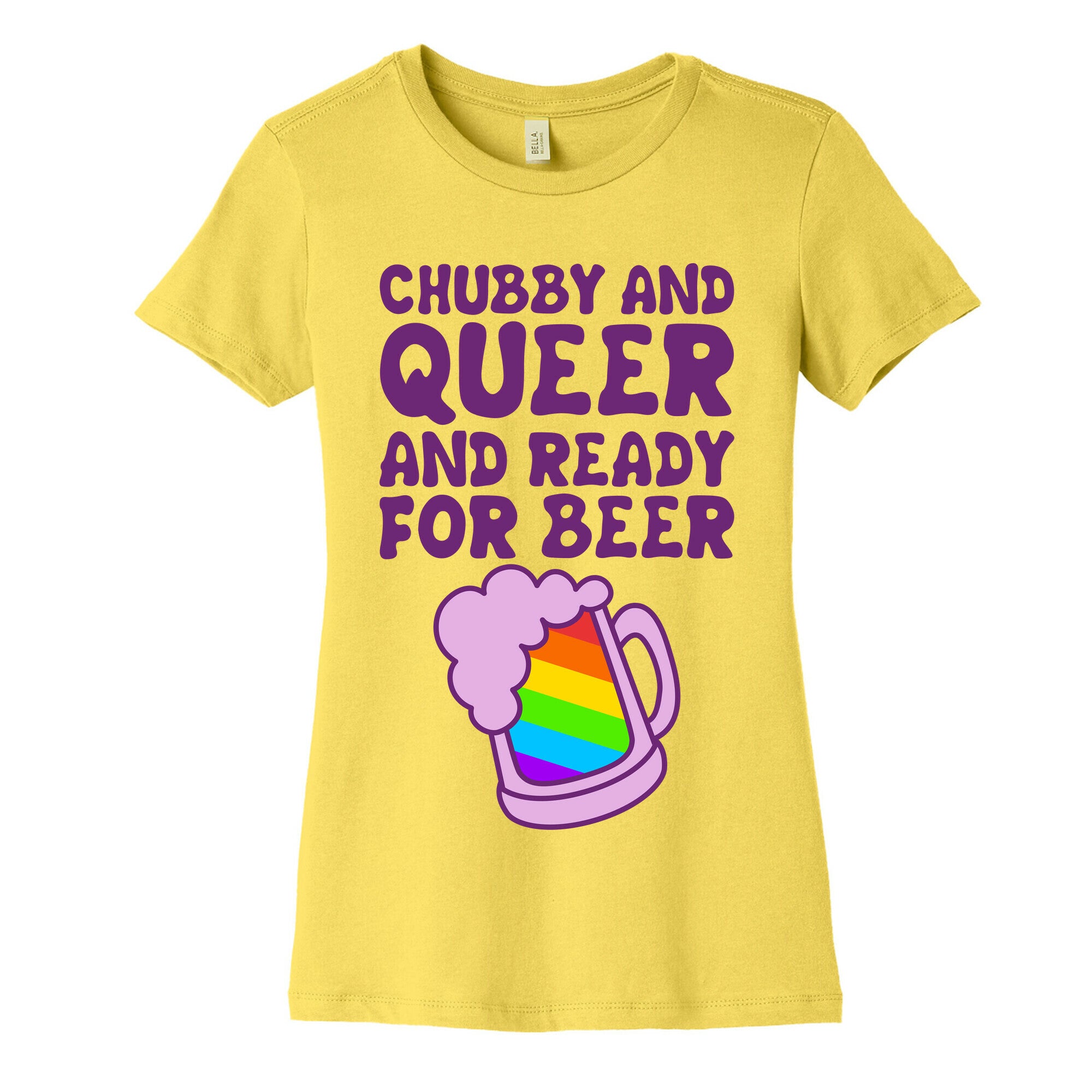 Chubby And Queer And Ready For Beer Women's Cotton Tee